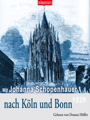 cover image of Mit Johanna Schopenhauer nach Köln und Bonn